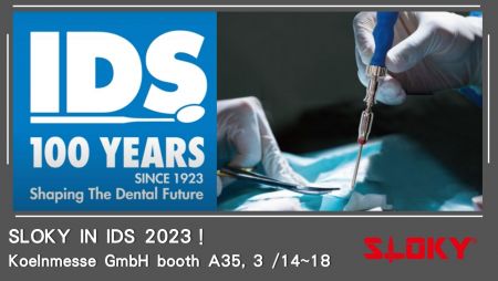 SLOKY  in IDS 2023 by Cologne，GmbH booth A35, 3 /14~18 - IDS 2023